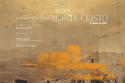 "Sur les traces de Monte Cristo à Marseille"